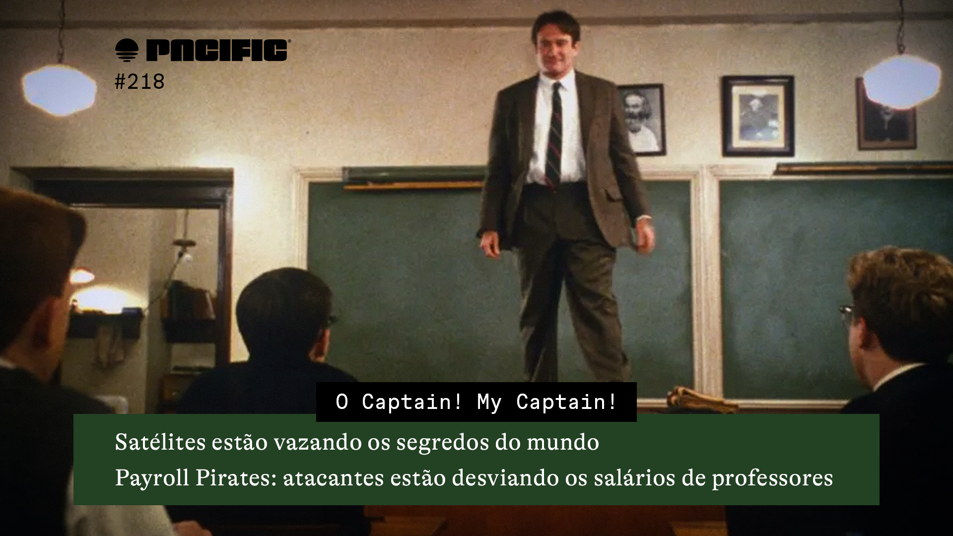 PacificNews#218: O Captain! My Captain!