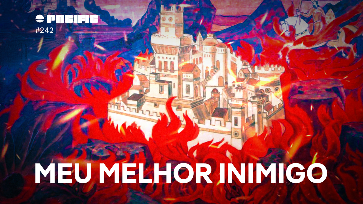 Pacific News #242: Meu melhor inimigo