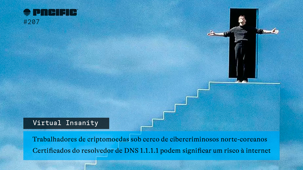 PacificNews#207: Virtual Insanity