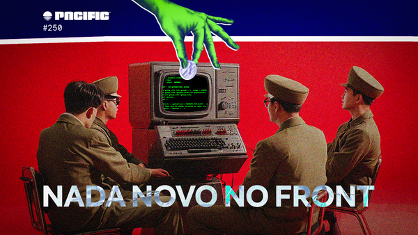 Pacific News #250: Nada Novo no Front