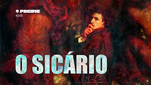 Pacific News #255: O Sicário