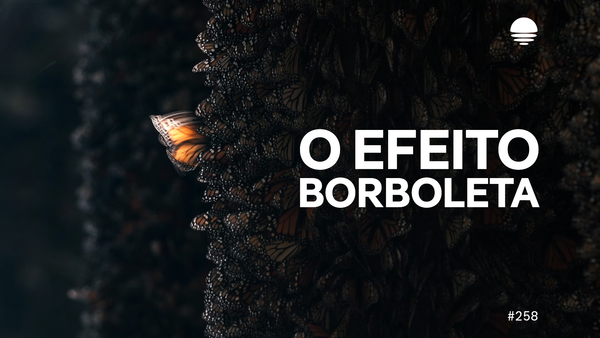 Pacific News #258: O Efeito Borboleta